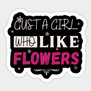 Flowers lovers design " gift for flowers lovers" Sticker